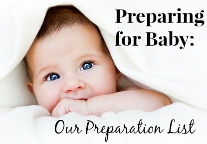 Preparing for Baby: Our Simple 9 Item Birth Preparation List To Ease Our Minds