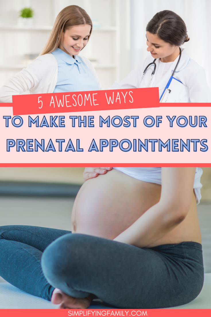 5 Ways To Make the Most of Your Prenatal Appointments During Pregnancy For A Better Birth 1