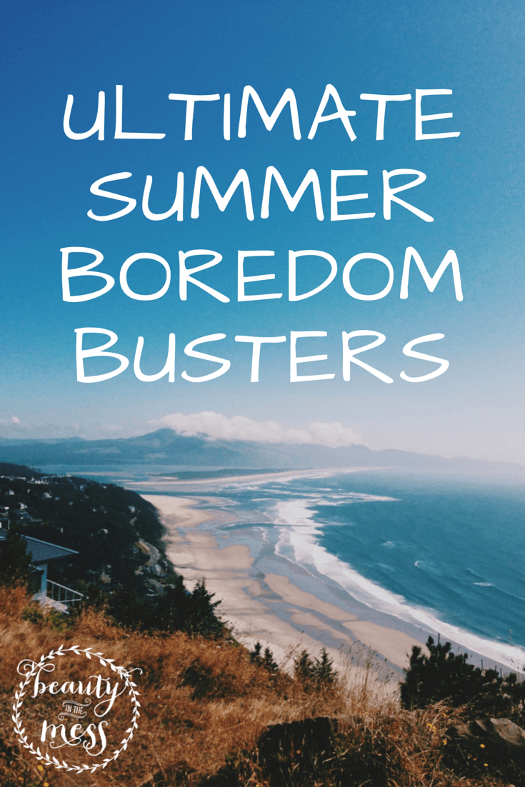Ultimate Summer Boredom Busters