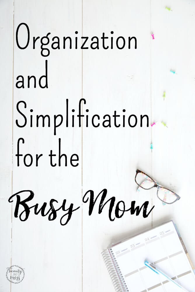 Organization and Simplification for the Busy Mom 1