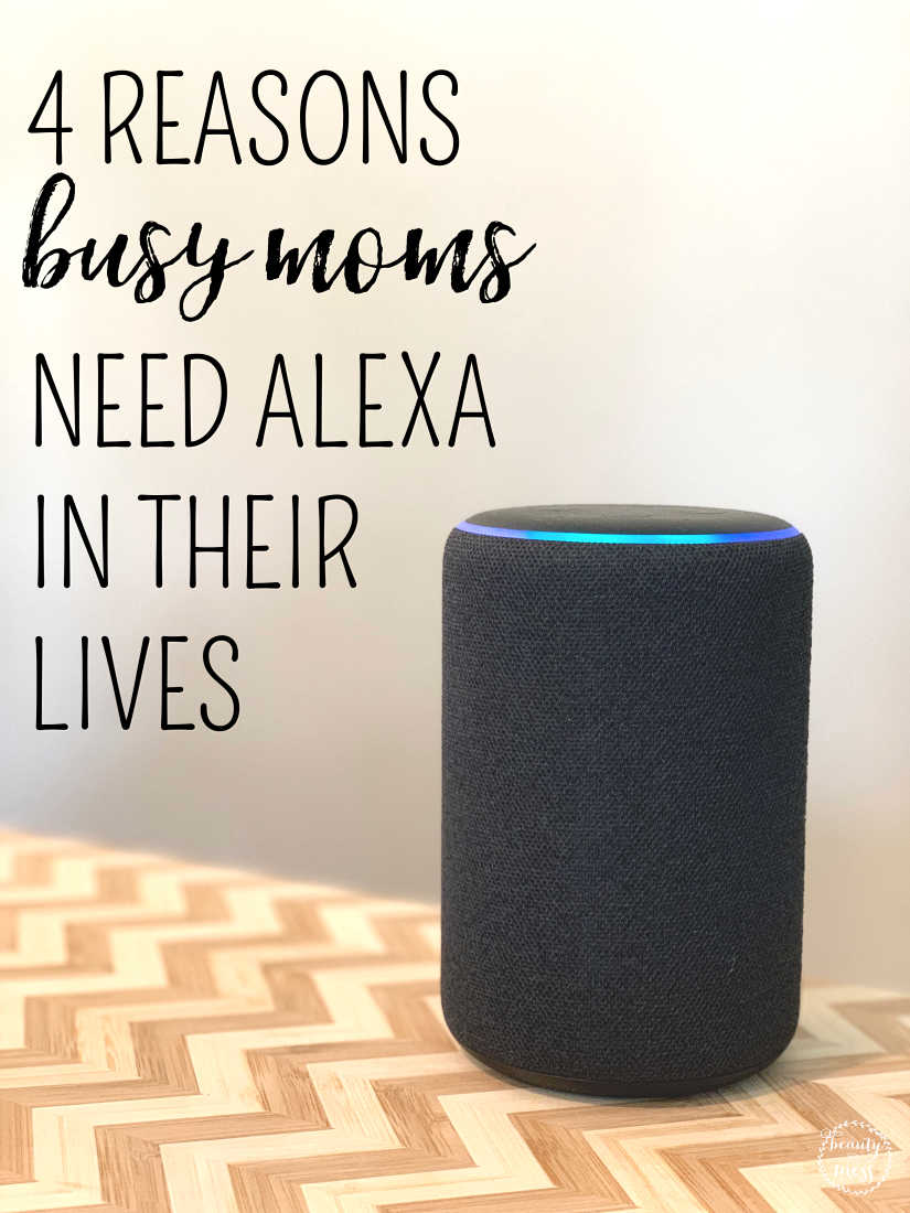 4 Reasons Busy Moms Need Amazon Alexa in Their Lives 1