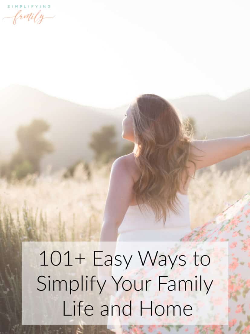 101 Easy Ways to Simplify Your Life and Home 1