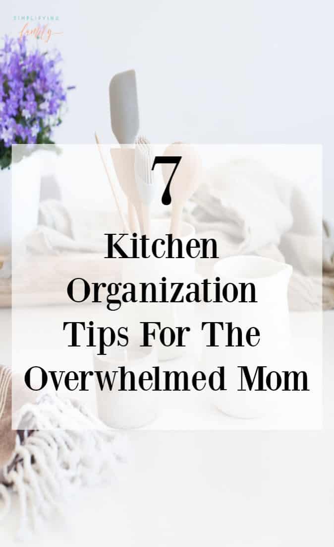 7+ Kitchen Organization Tips For Overwhelmed Moms 6