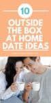 10 Outside of the Box Ideas for At Home Date Nights