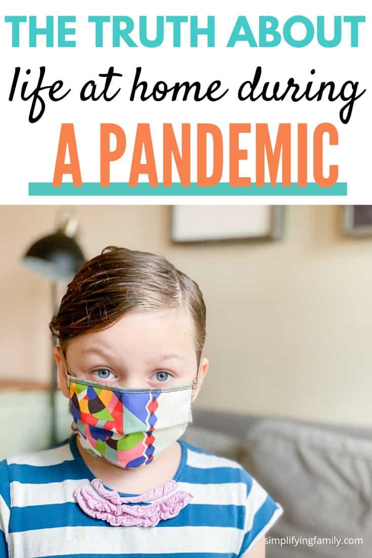 The Truth About Life at Home During a Pandemic 2