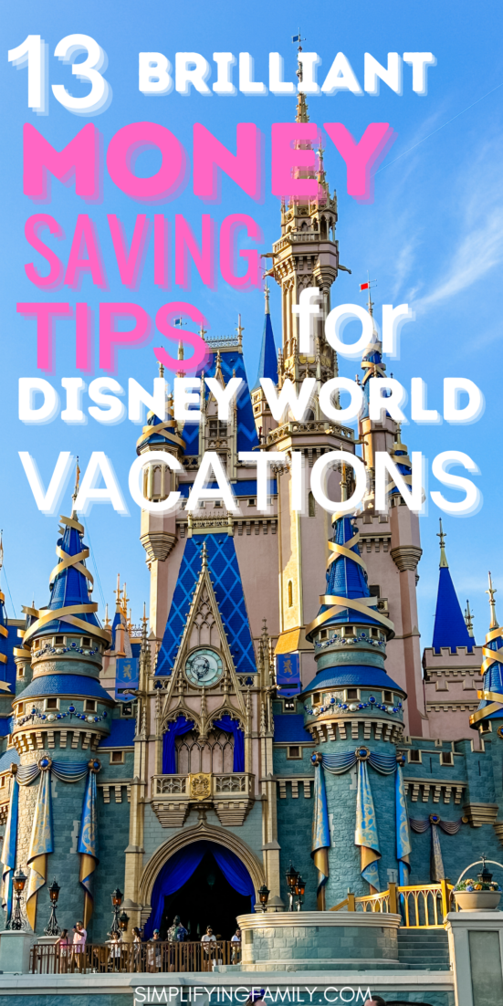 13 Brilliant Money Saving Tips For Disney World Vacations 15